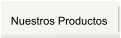 Nuestros Productos