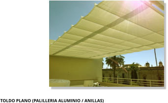 Toldo plano (Palilleria Aluminio / Anillas)